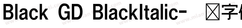 Black GD BlackItalic字体转换